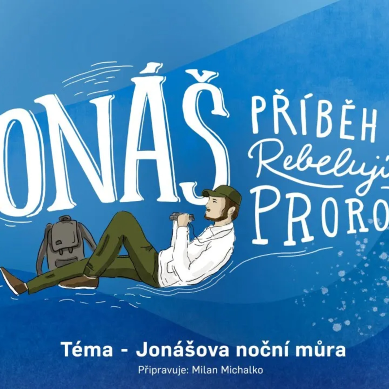 Obrázek epizody JONÁŠOVA NOČNÍ MŮRA - Milan Michalko