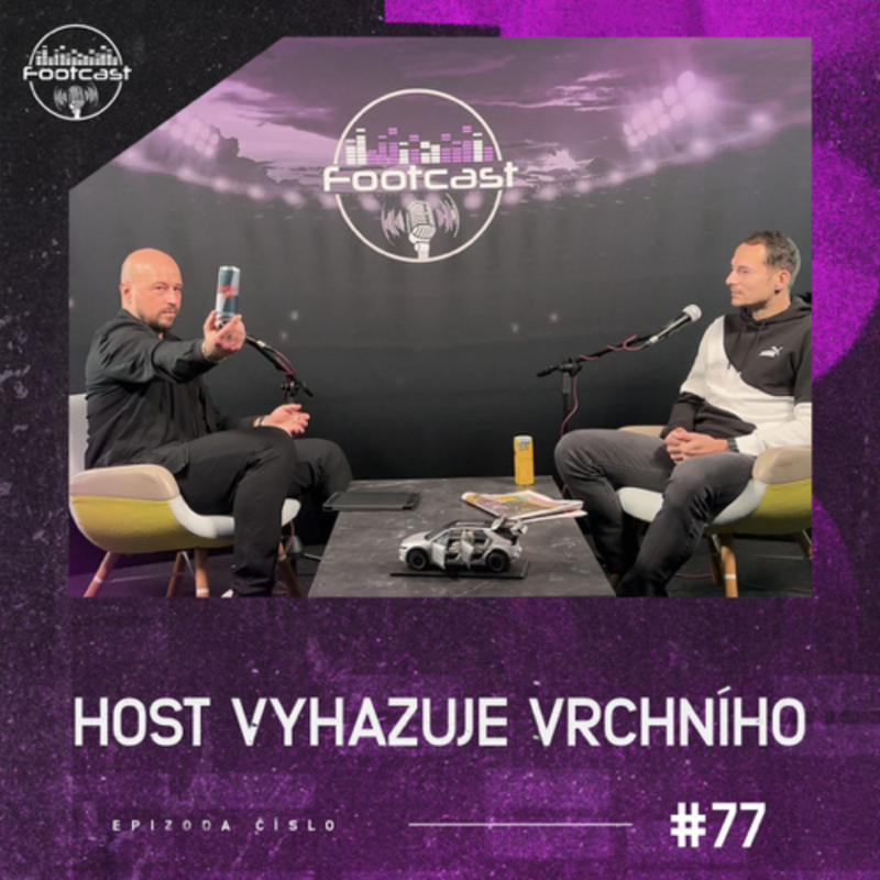 Obrázek epizody FOOTCAST #77 | Host vyhazuje vrchního