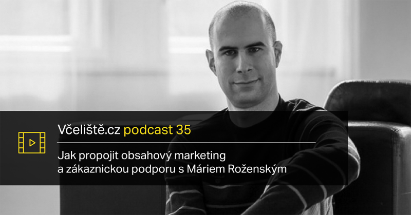 Obrázek epizody Jak propojit obsahový marketing a zákaznickou podporu s Máriem Roženským