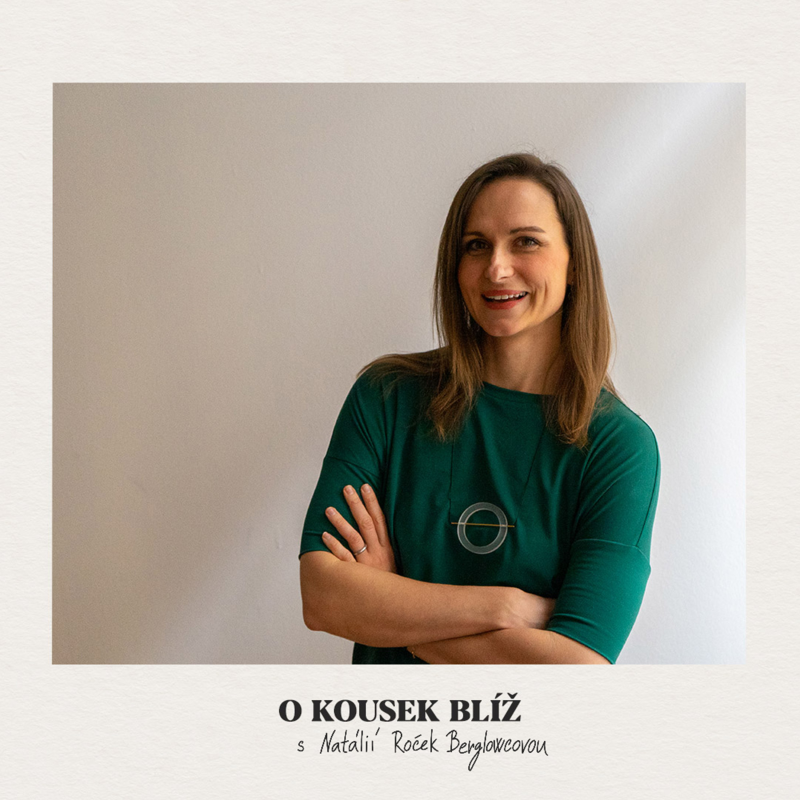 Obrázek epizody 58. díl | O kousek blíž s Natálií Roček Berglowcovou