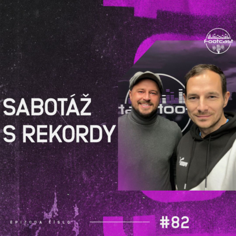 Obrázek epizody FOOTCAST #82 | Sabotáž s rekordy