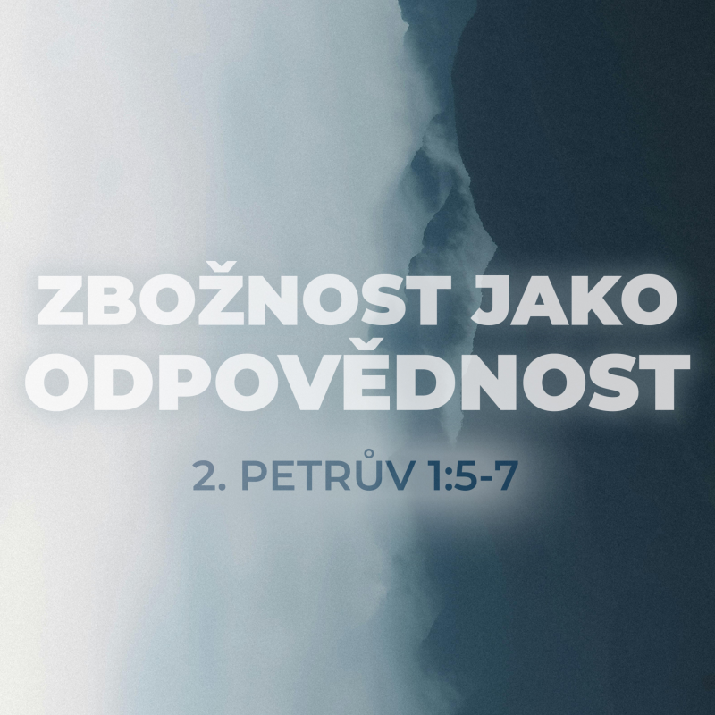 Obrázek epizody #03 Zbožnost jako osobní odpovědnost | 2. Petrův 1:5-7