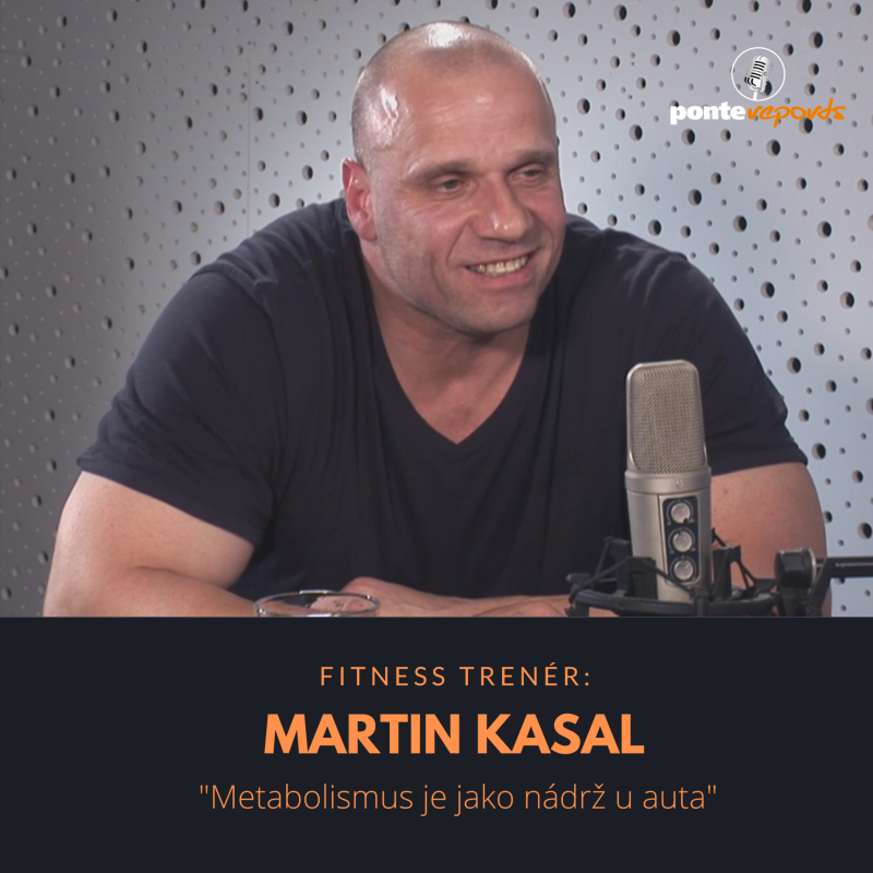 Obrázek epizody Martin Kasal – kulturista, fitness trenér: Metabolismus je jako nádrž u auta