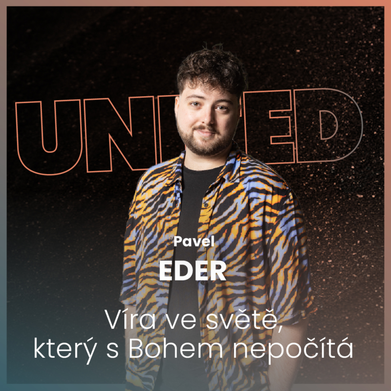 Obrázek epizody Pavel Eder - Víra ve světě, který s Bohem nepočítá