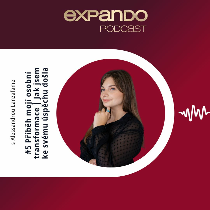 Obrázek epizody #5 Můj osobní příběh transformace | Jak jsem ke svému úspěchu došla
