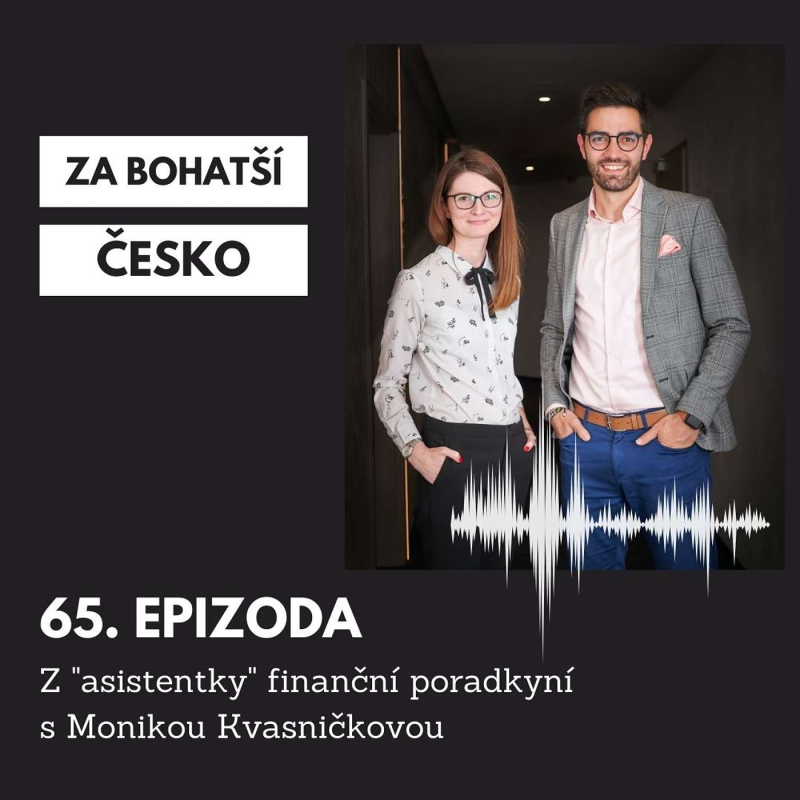 Obrázek epizody #65 Z "asistentky" profesionální finanční poradkyní s Monikou Kvasničkovou