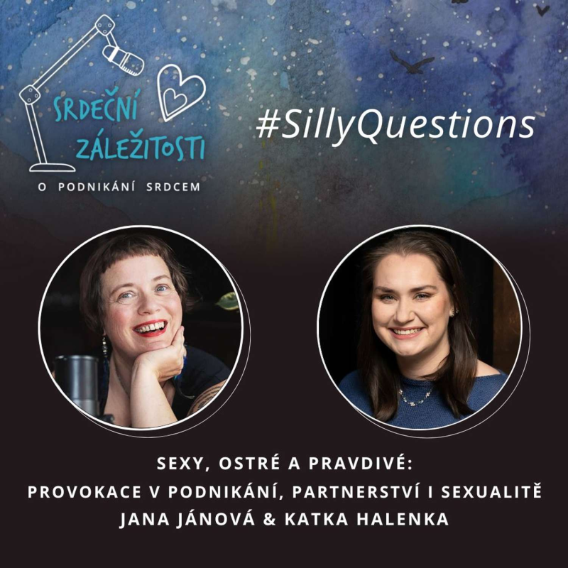 Obrázek epizody Sexy, ostré a pravdivé: Provokace v podnikání, partnerství i sexualitě - Katka Halenka a Jana Jánová