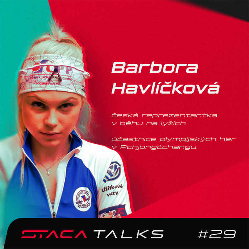 Obrázek epizody Barbora Havlíčková: „Lyžování a sport mě dokázali vysekat z velkých problémů.“ STACA Talks #29