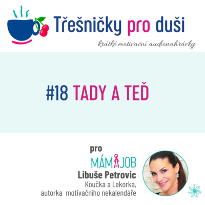 Obrázek epizody # 18 TADY A TEĎ