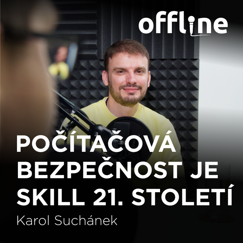 Obrázek epizody Karol Suchánek: Počítačová bezpečnost je skill 21. století