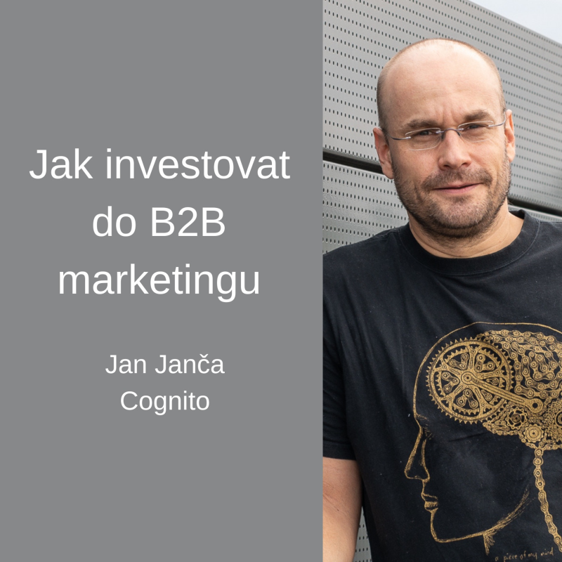 Obrázek epizody #73 Jak investovat do B2B marketingu – Jan Janča, Cognito