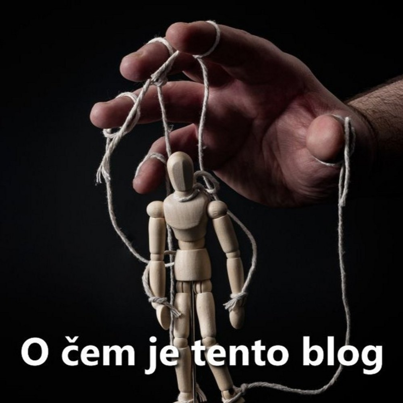 Obrázek epizody Blog 10 ... O čem je tento blog ... Proč píšeme o manipulaci v mezilidských vztazích?