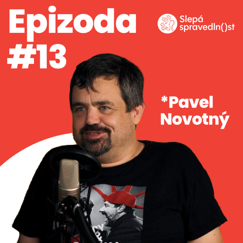 Obrázek epizody Pavel Novotný – Když nepomohl soud, možná pomůže dostat do držky