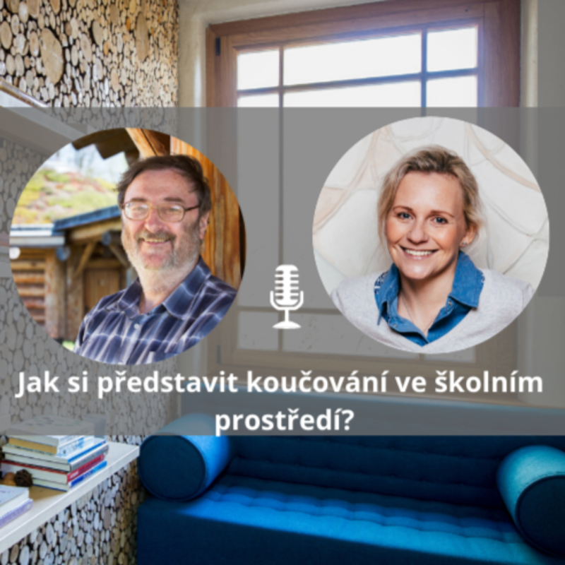 Obrázek epizody Jak vás kouč může provázet v přemýšlení? #spokojeneatvoriveskoly