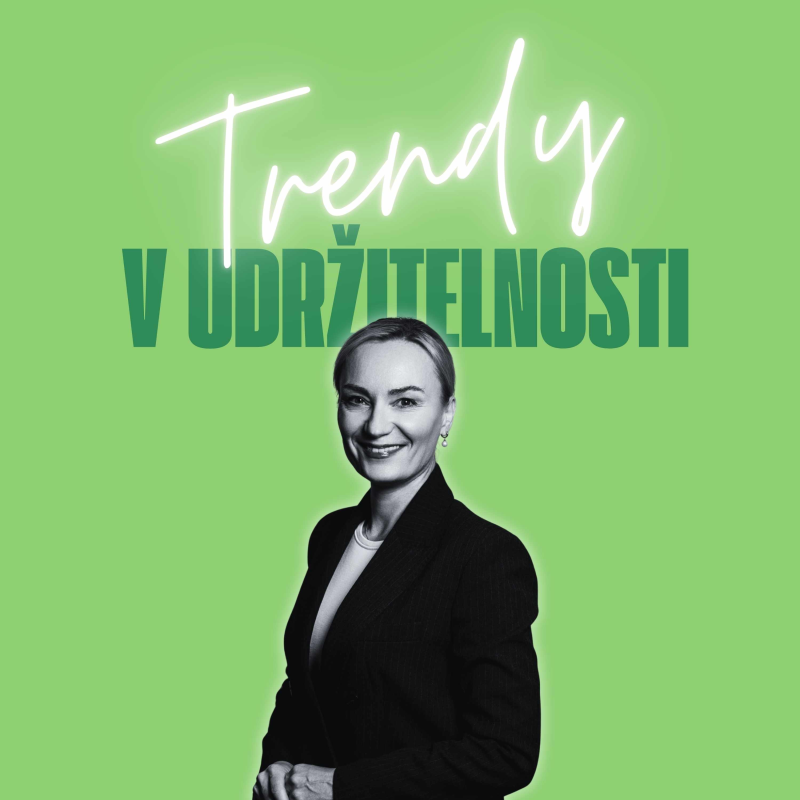 Obrázek epizody Trendy v udržitelnosti #54 – Katarína Strýčková, Sustainability & CSR Expert Uniqa