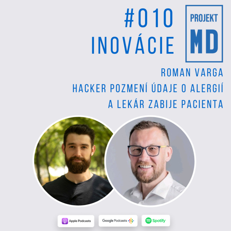 Obrázek epizody #010 Roman Varga - Hacker pozmení údaje o alergií a lekár zabije pacienta