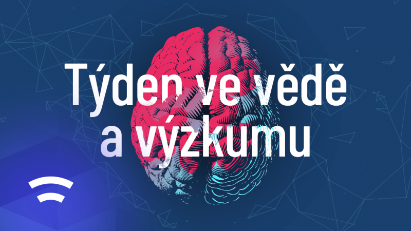 Týden ve vědě a výzkumu