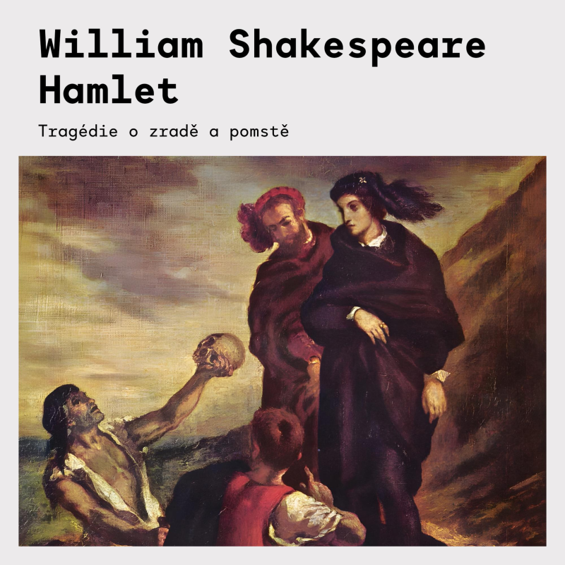 Obrázek epizody William Shakespeare – Hamlet | Proč tahle tragédie stále fascinuje?
