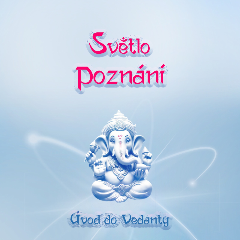 Obrázek epizody 05 Úvod do Vedanty