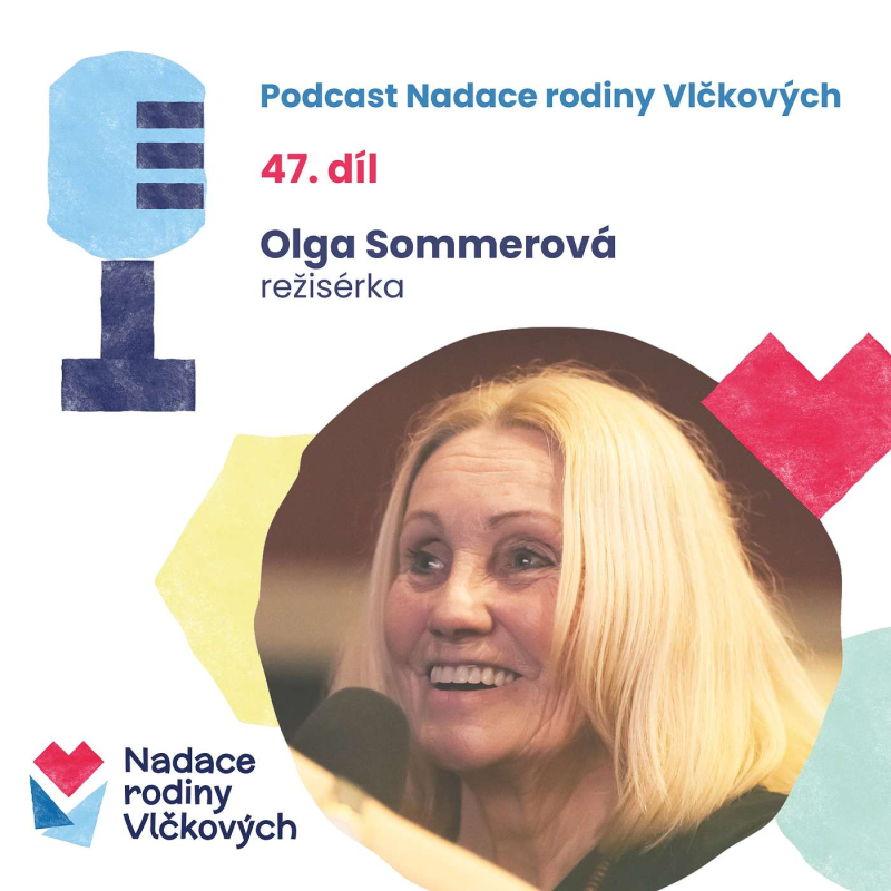 Obrázek epizody Láska rodičů vážně nemocných dětí se násobí, říká režisérka Olga Sommerová