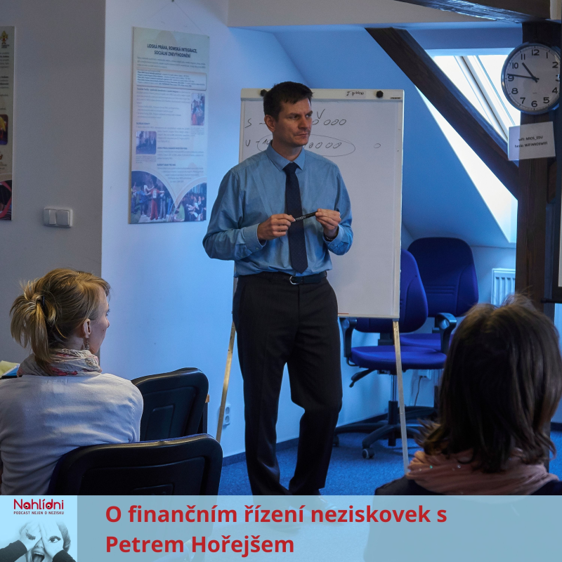 Obrázek epizody O finančním řízení neziskovek s Petrem Hořejšem