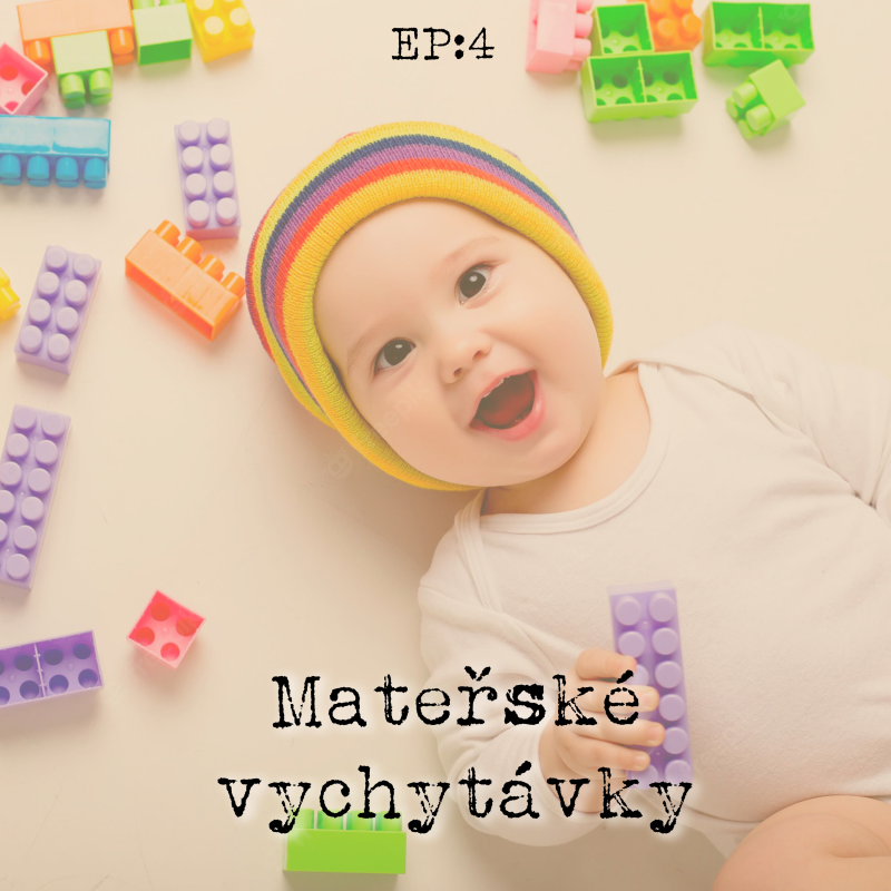 Obrázek epizody EP4: Mateřské vychytávky