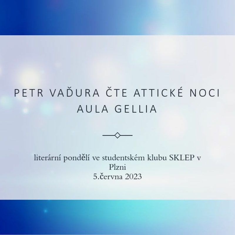 Obrázek epizody Petr Vaďura čte Attické noci Aula Gellia