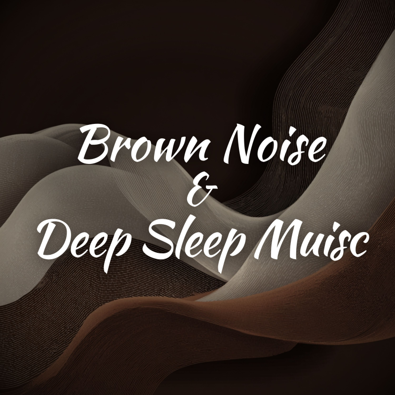 Obrázek epizody Brown Noise and Deep Sleep Muisc