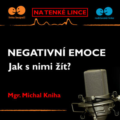 Obrázek epizody Negativní emoce, jak s nimi žít?