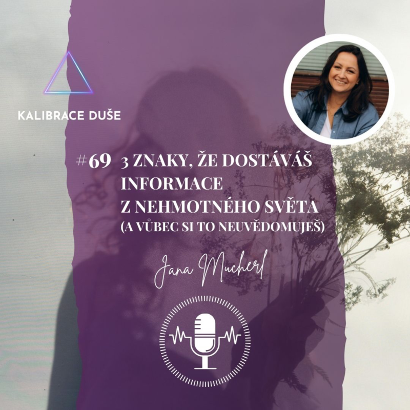 Obrázek epizody #69 3 znaky, že dostáváš informace z nehmotného světa (a vůbec si to neuvědomuješ)