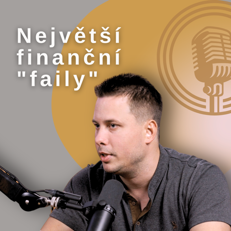 Obrázek epizody Největší finanční "faily", aneb jak se vyznat  ve finanční džungli??? #BFcast