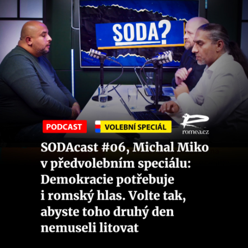 Obrázek epizody SODAcast #06, Michal Miko v předvolebním speciálu: Demokracie potřebuje i romský hlas. Volte tak, abyste toho druhý den nemuseli litovat