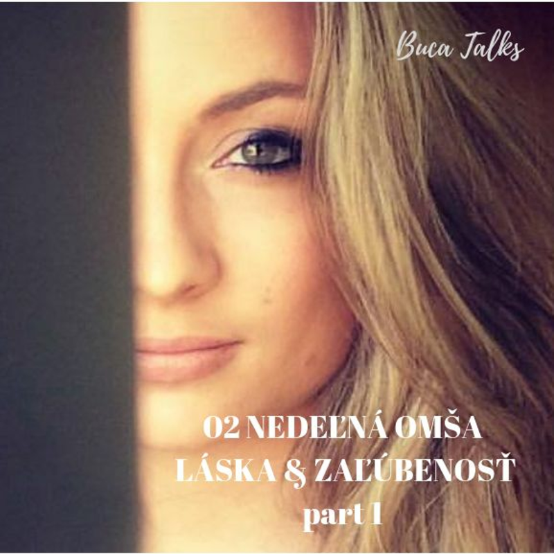 Obrázek epizody #2 Nedeľná Omša  - Láska Vs Zaľúbenosť Part 1