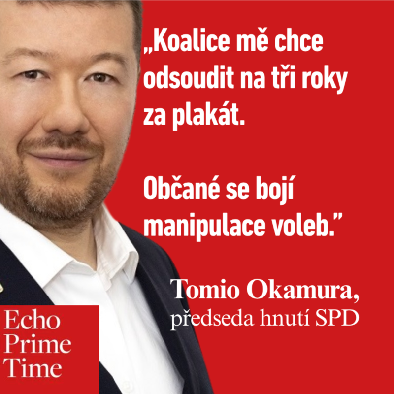 Obrázek epizody Okamura: Koalice mě chce odsoudit na tři roky za plakát, občané se bojí manipulace voleb