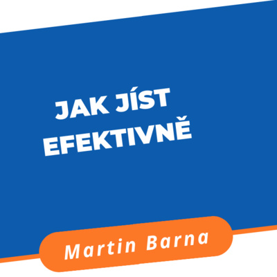 Obrázek epizody Podcast - Jak jíst efektivně