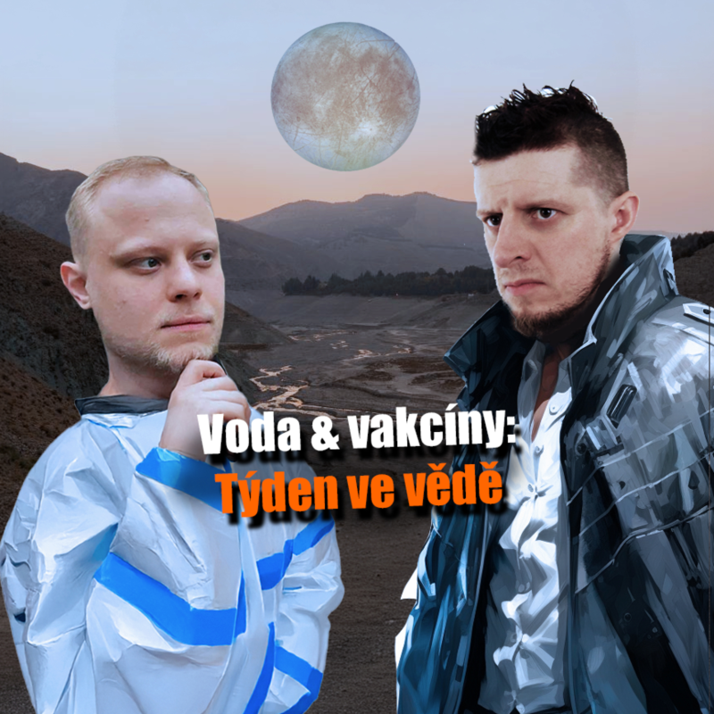 Obrázek epizody Voda & vakcíny – Týden ve vědě 12. až 18. 1. 2026 | #JaRon a #Filip