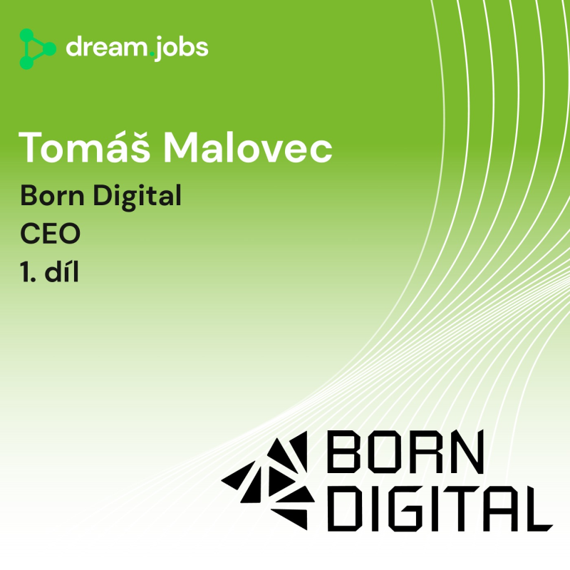 Obrázek epizody #69 - Tomáš Malovec - 1. díl - CEO - Born Digital