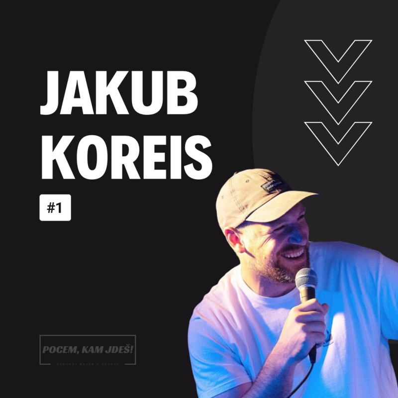 Obrázek epizody #1 Jakub Koreis | Pocem, kam jdeš!