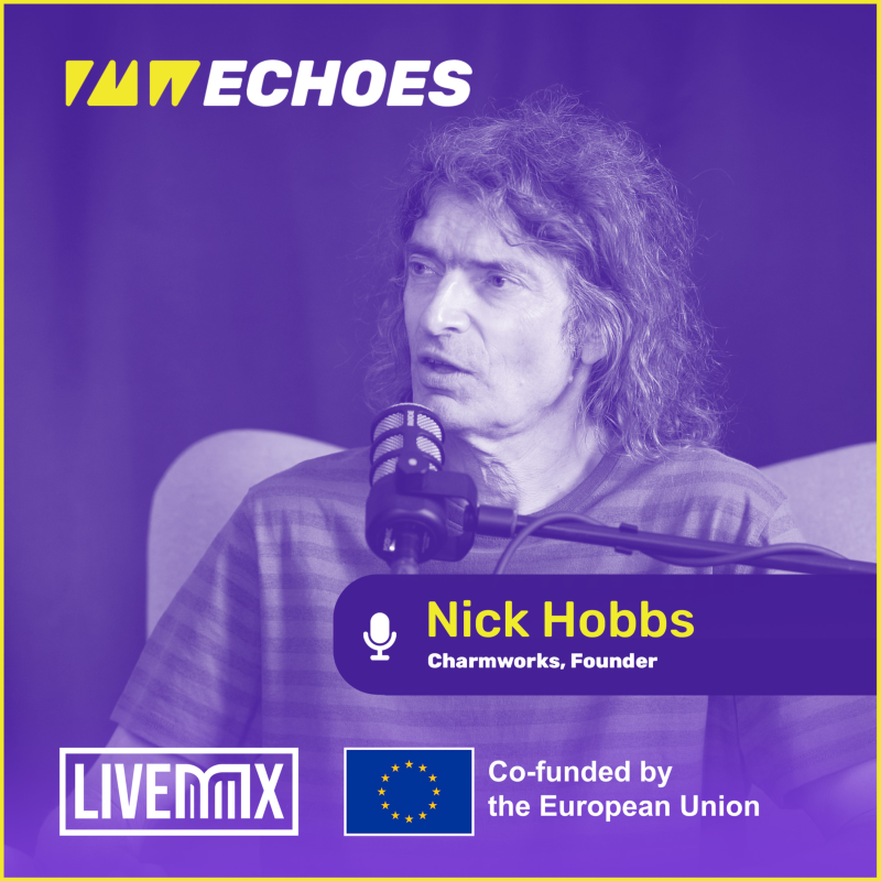 Obrázek epizody The Future of Live Music: Careers, Challenges & Sustainability | Nick Hobbs, PMW ECHOES #2