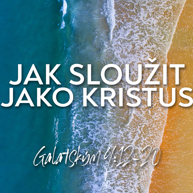 Obrázek epizody #14 Jak sloužit jako Kristus | Galatským 4:12-20