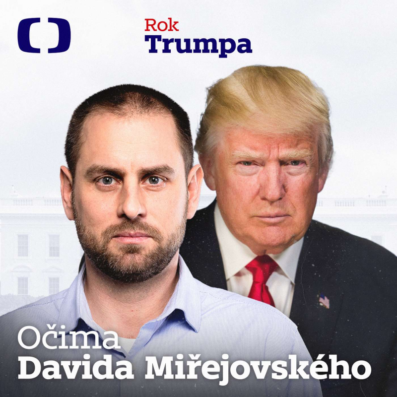 Obrázek epizody Rok Trumpa očima Davida Miřejovského