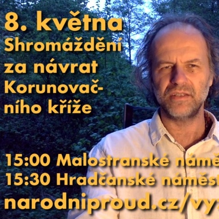 Obrázek epizody Pozvánka na shromáždění za návrat Korunovačního kříže 8. 5.