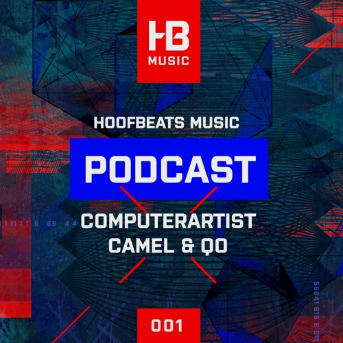 Obrázek epizody Hoofbeats Music Podcast 001 by Computerartist, QO & Camel