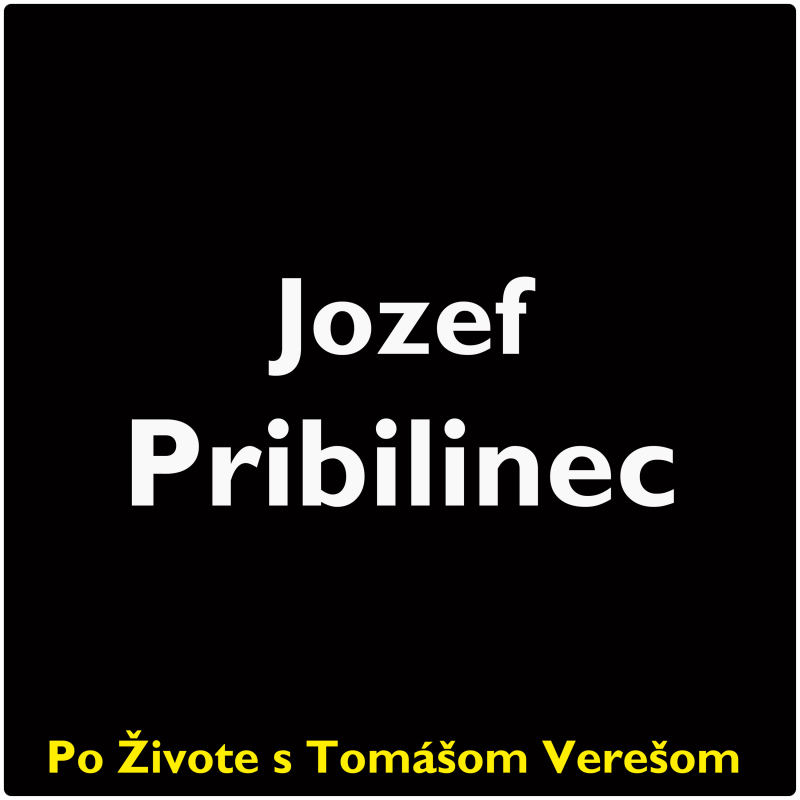 Obrázek epizody Po Živote s Tomášom Verešom #116 - Jozef Pribilinec