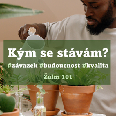 Obrázek epizody Kým se stávám? Jak kvalitní je má budoucnost? (kázání)