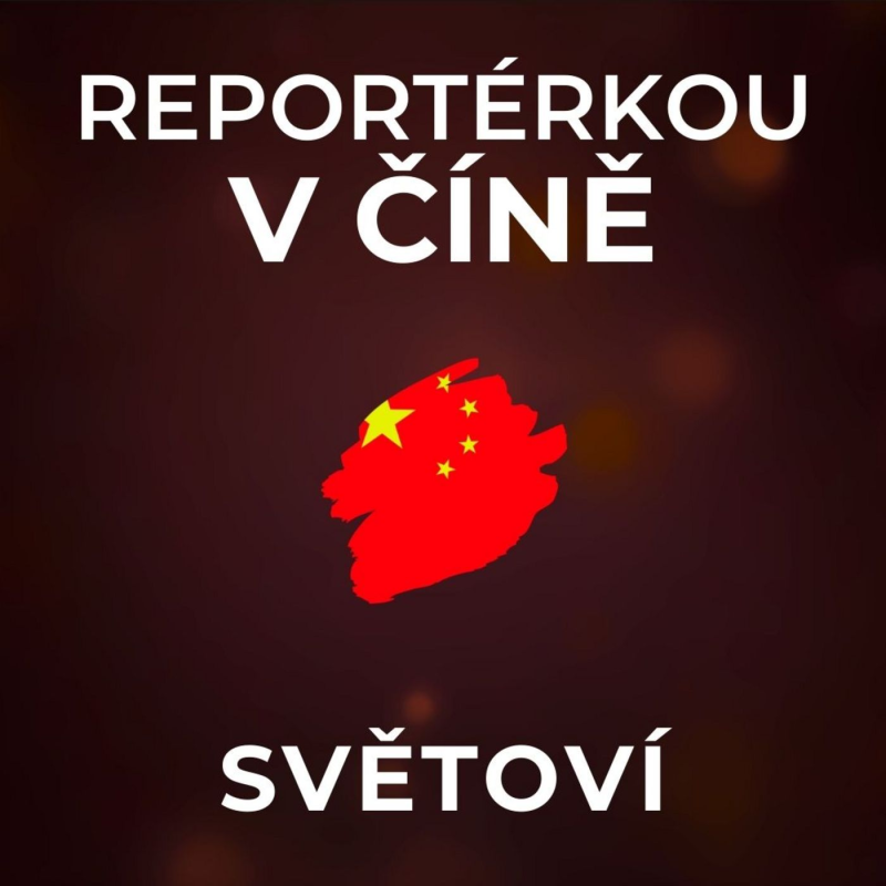 Obrázek epizody Kateřina Procházková: Komunistická strana je v Číně více než náboženství. | SVĚTOVÍ