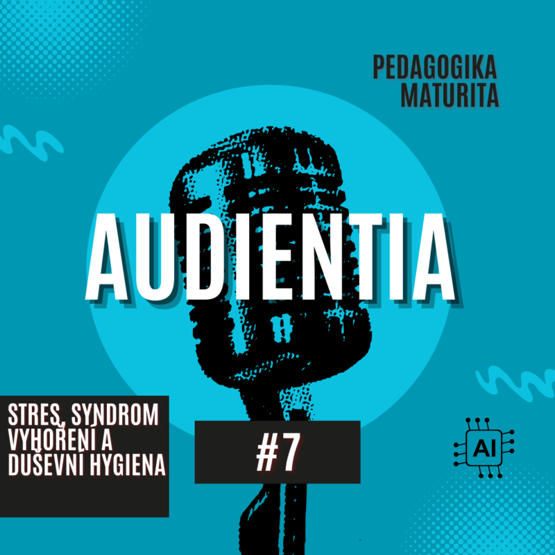 Obrázek epizody Stres, syndrom vyhoření a duševní hygiena | MATURITA | PEDAGOGIKA | AUDIENTIA