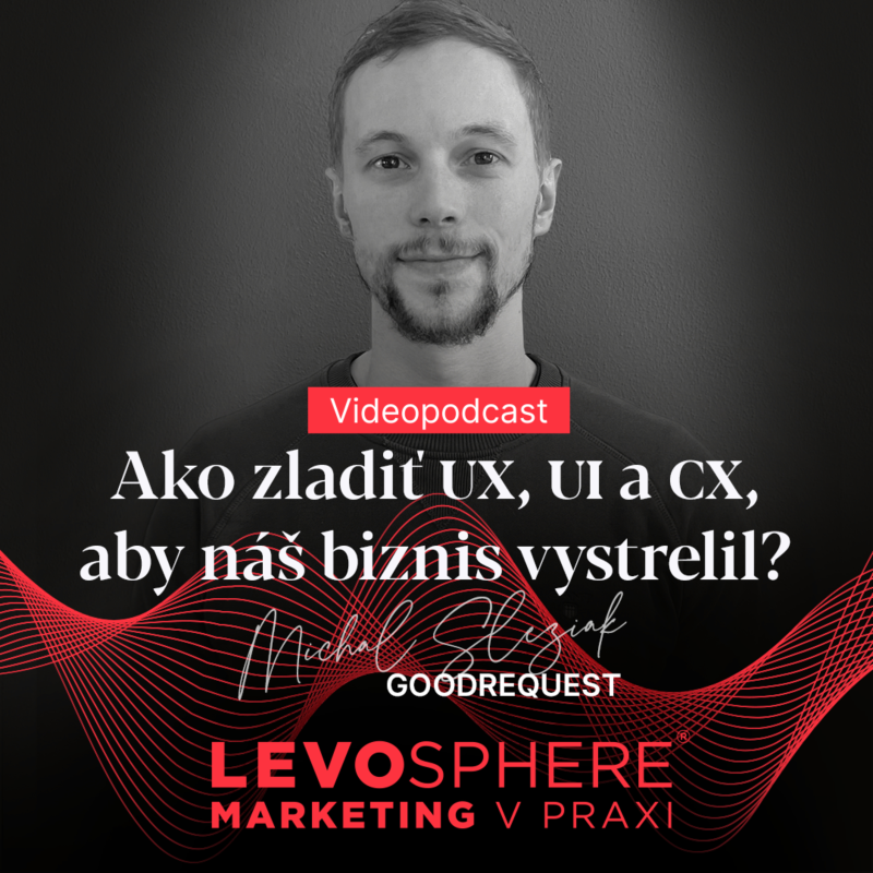 Obrázek epizody #205 VIDEOPODCAST: Ako zladiť UX, UI a CX, aby náš biznis vystrelil?