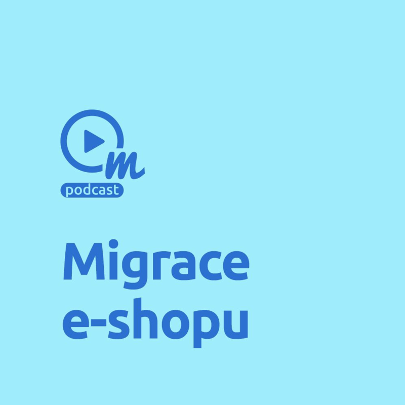 Obrázek epizody Nejčastější chyby při tvorbě nebo migraci e-shopu