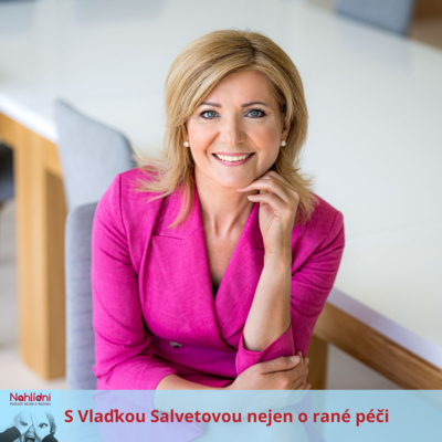 Obrázek epizody S Vlaďkou Salvetovou nejen o rané péči